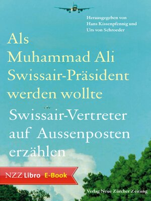 cover image of Als Muhammad Ali Swissair-Präsident werden wollte